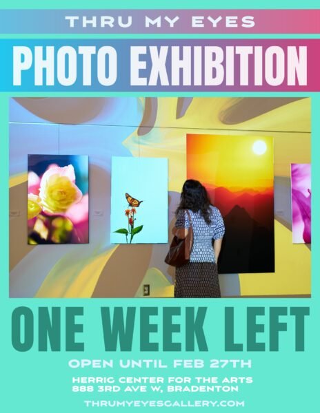 Thru My Eyes Photography Exhibition at Herrig Center for the Arts in Bradenton - One Week Left